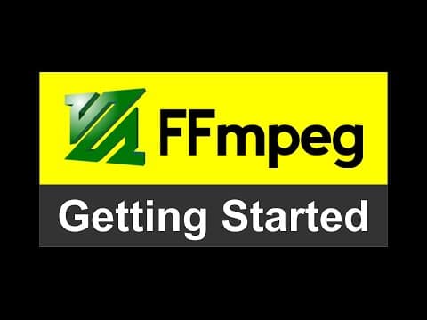 FFmpeg CLI - Getting Started
